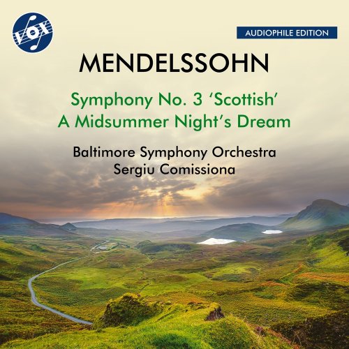 Baltimore Symphony Orchestra & Sergiu Comissiona - Mendelssohn: Symphony No. 3 "Schottische" & A Midsummer Night's Dream (Remastered 2024) (2024) [E-AC-3 JOC Dolby Atmos]