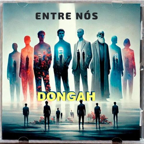 Dongah - Entre Nós (2025)