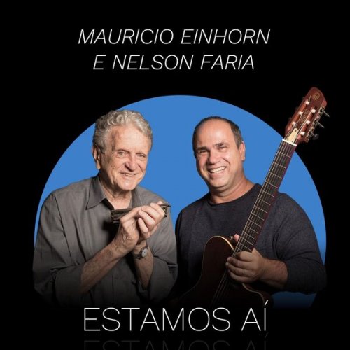 Nelson Faria & Mauricio Einhorn - Estamos aí (2025)