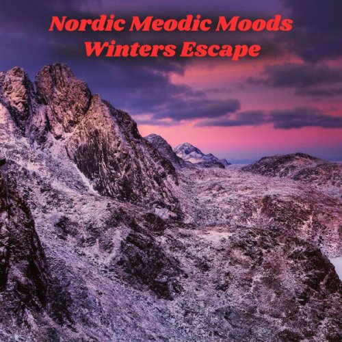 Nordic Melodic Moods - Winters Escape (2025)