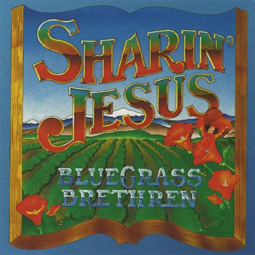 Bluegrass Brethren - Sharin' Jesus (1981)