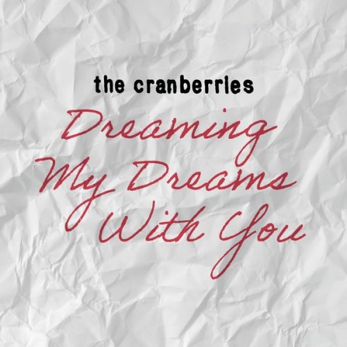 The Cranberries - Dreaming My Dreams With You (2025)