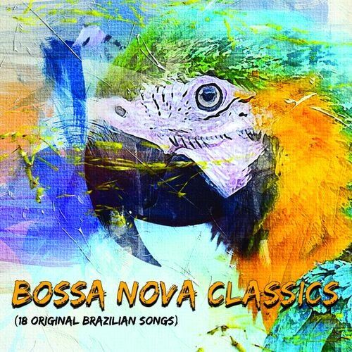 VA - Bossa Nova Classics (18 Original Brazilian Songs) (2018)