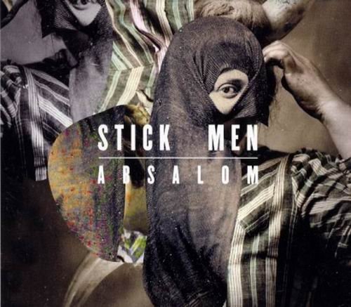 Stick Men - Absalom (2011)