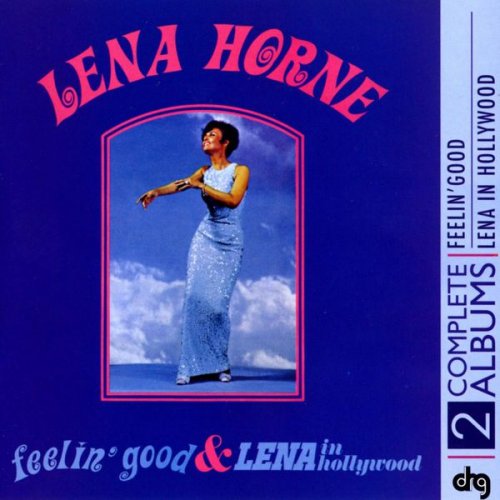 Lena Horne - Feelin' Good and Lena In Hollywood (2007)