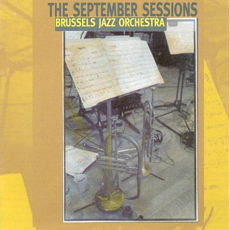 Brussels Jazz Orchestra - The September Sessions (1999)