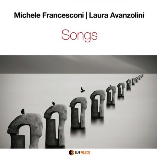 Michele Francesconi & Laura Avanzolini - Songs (2017) FLAC