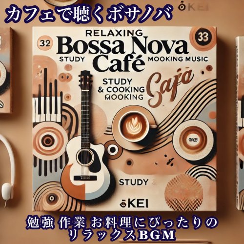 Cafe Guitarist Kei, カフェギタリストKei, カフェギタリトチケイ- Relaxing Bossa Nova BGM Perfect for Studying, Working, and Cooking in a Cafe (2025)