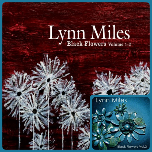 Lynn Miles - Black Flowers Vol. 1-3 (2009-2015)