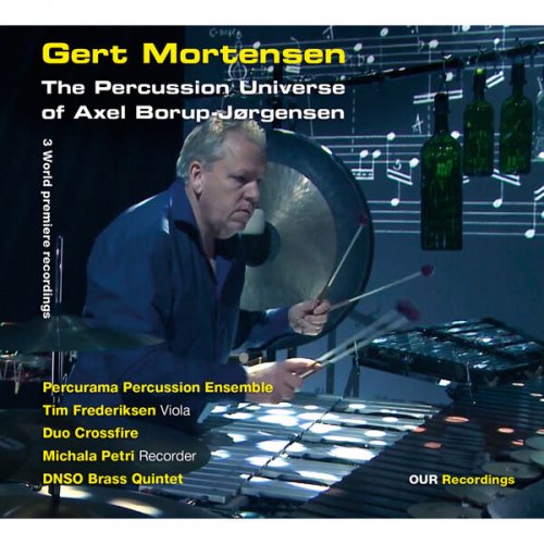 Gert Mortensen - The Percussion Universe of Axel Borup-Jørgensen (2014)