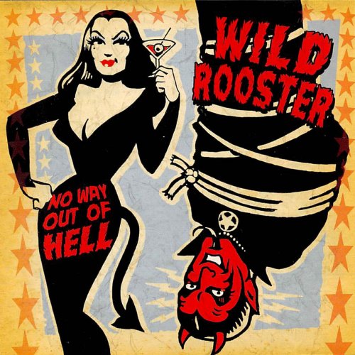 Wild Rooster - No Way out of Hell (2014)