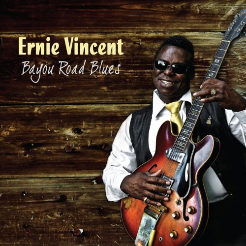 Ernie Vincent - Bayou Road Blues (2009)