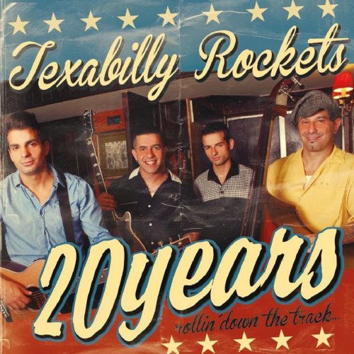 Texbilly Rockets - 20 Years Rollin' Down the Track (2013)