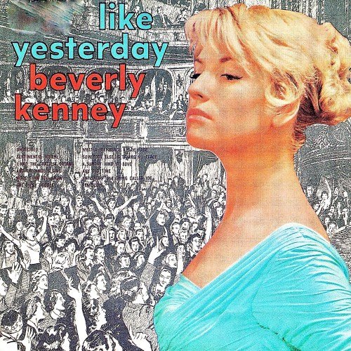 Beverly Kenney - Like, Yesterday! (Remastered) (2019) [Hi-Res]