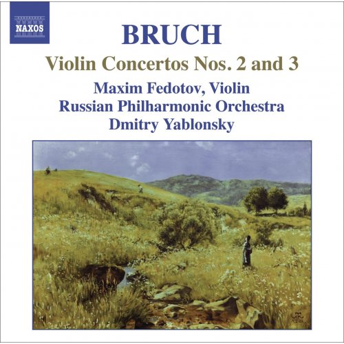 Maxim Fedotov, Dmitry Yablonsky, Russian Philharmonic Orchestra - Bruch, M.: Violin Concertos Nos. 2 and 3 (2009)