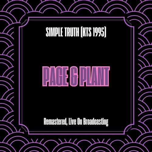 Jimmy Page & Robert Plant - Simple Truth (Kts 1995) (Remastered, Live On Broadcasting) (2025)