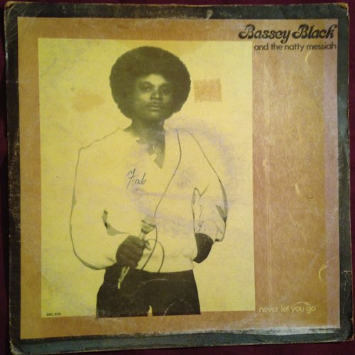 Bassey Black And The Natty Messiah - Never Let You Go (1979) [Vinyl]