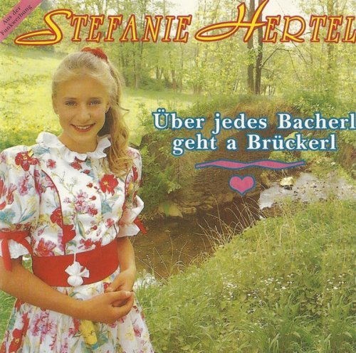 Stefanie Hertel - Über Jedes Bacherl Geht a Brückerl (1992) CD-Rip