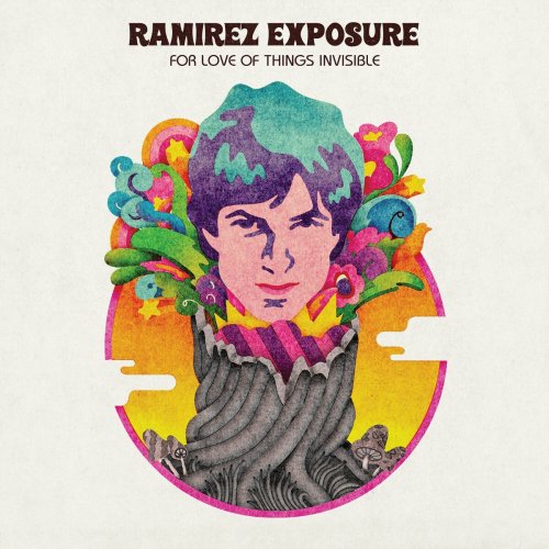 Ramírez Exposure - For Love Of Things Invisible (2025)