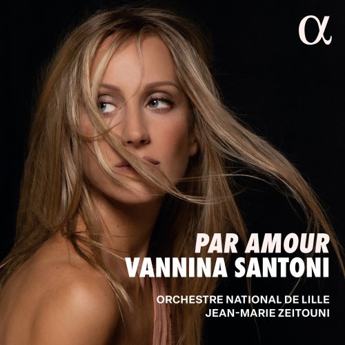 Vannina Santoni, Orchestre National de Lille, Jean-Marie Zeitouni - Par amour (2025) [Hi-Res]