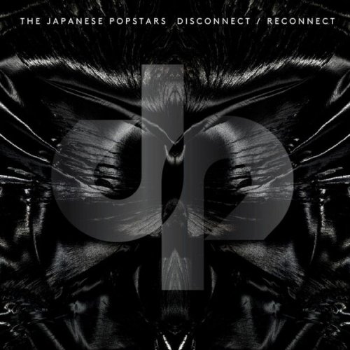 The Japanese Popstars - Disconnect / Reconnect (2013) FLAC