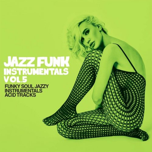 VA - Jazz Funk Instrumentals Vol. 5 (Funky Soul Jazzy Instrumentals Acid Tracks) (2025)