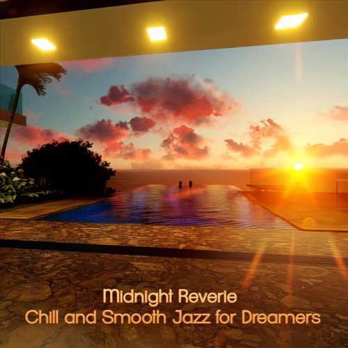 VA - Midnight Reverie Chill and Smooth Jazz for Dreamers (2025)