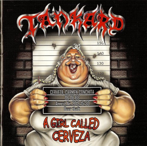 Tankard - A Girl Called Cerveza (2012) CD-Rip