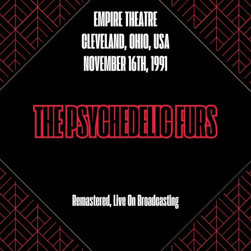 The Psychedelic Furs - Empire Theatre Cleveland, Ohio, Usa November 16th, 1991 (Remastered, Live On Broadcasting) (2025)