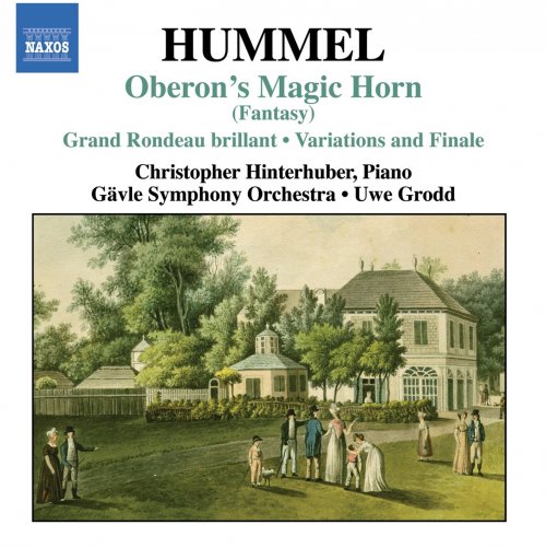 Christopher Hinterhuber, Gävle Symfoniorkester, Uwe Grodd - Hummel: Oberons Zauberhorn / Variations On Das Fest Der Handwerker / Le Retour De Londres (2007)