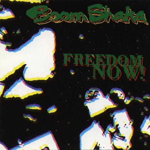 Boom-Shaka - Freedom Now (1996)