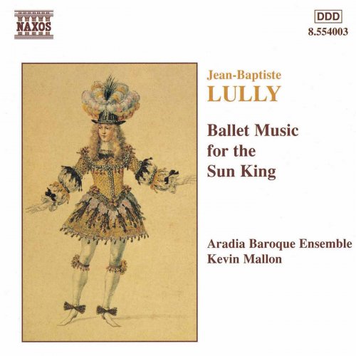 Aradia Ensemble, Kevin Mallon - Lully: Ballet Music for the Sun King (1998)