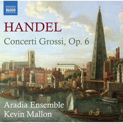 Kevin Mallon, Aradia Ensemble - Handel: Concerti Grossi, Op. 6, Nos. 1-12 (1998)