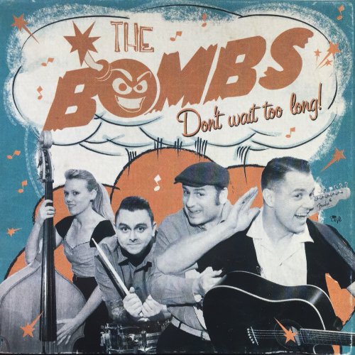 The Bombs - Don't Wait Too Long! (2014)