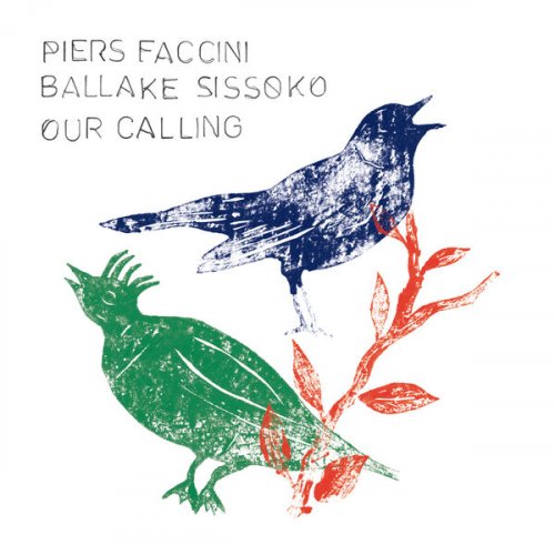 Piers Faccini & Ballaké Sissoko - Our Calling (2025)