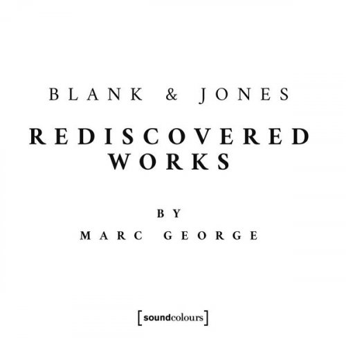 Blank & Jones & Marc George - Rediscovered Works (2025)