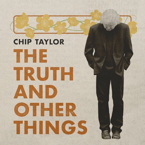 Chip Taylor - The Truth and Other Things (2025) Hi-Res