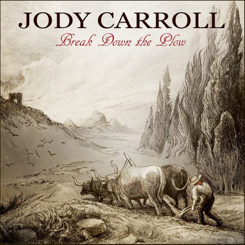 Jody Carroll - Break Down the Plow (2025)