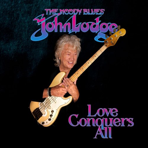 John Lodge & The Moody Blues - Love Conquers All (2025) [Hi-Res]