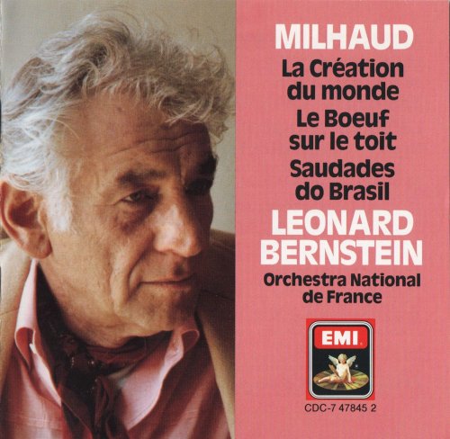 Orchestre National de France, Leonard Bernstein - Milhaud: La Creation du Monde / Le Boeuf Sur Le Toit / Saudades Do Brasil (1987) CD-Rip