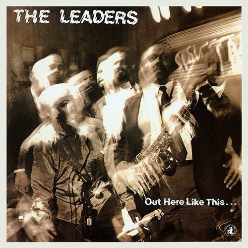 The Leaders - Out Here Like This... (1988)