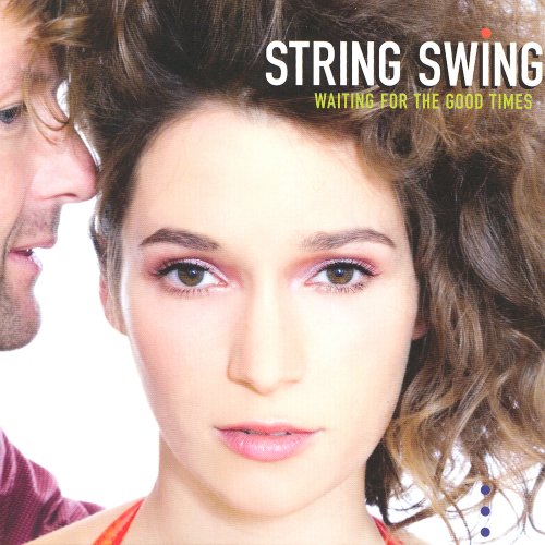 String Swing - Waiting For The Good Times (2009)