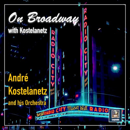 André Kostelanetz - On Broadway with Kostelanetz (2025) Hi-Res