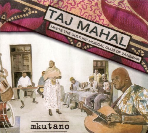 Taj Mahal Meets The Culture Musical Club Of Zanzibar - Mkutano (2005)