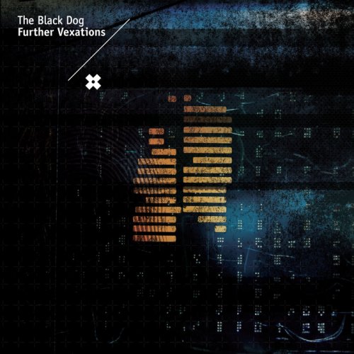 The Black Dog - Further Vexations (Remastered) (2025)