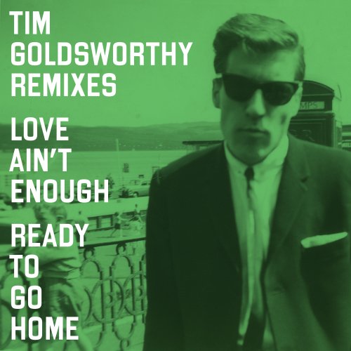 Primal Scream - Love Ain't Enough-Ready To Go Home (Tim Goldsworthy Remixes) (2025) [Hi-Res]