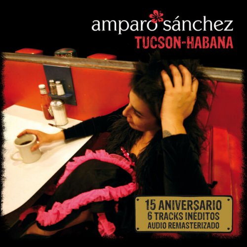 Amparo Sanchez - Tucson-Habana (Edición 15 Años Remasterizada) (2025) [Hi-Res]