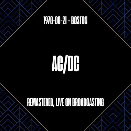 AC/DC - 1978-08-21: Boston (Remastered Live On Broadcasting) (2024)