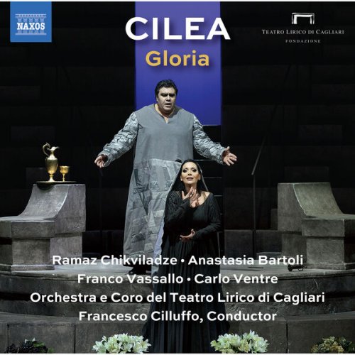 Ramaz Chikviladze, Anastasia Bartoli, Franco Vassallo, Carlo Ventre, Coro del Teatro Lirico di Cagliari, Orchestra del Teatro Lirico di Cagliari, Francesco Cilluffo - Cilea: Gloria (1932 Version) (2025) [Hi-Res]