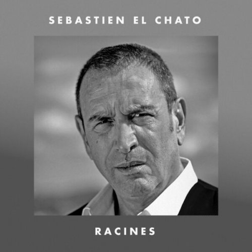 Sébastien El Chato - Racines (2025) Hi-Res